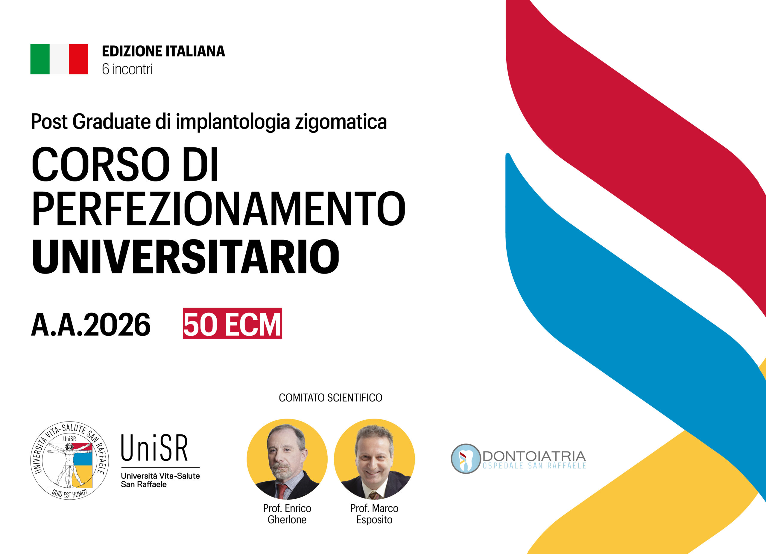 Corso di perfezionamento Universitario Post graduate di implantologia zigomatica Università Vita-Salute San Raffaele 50 ECM